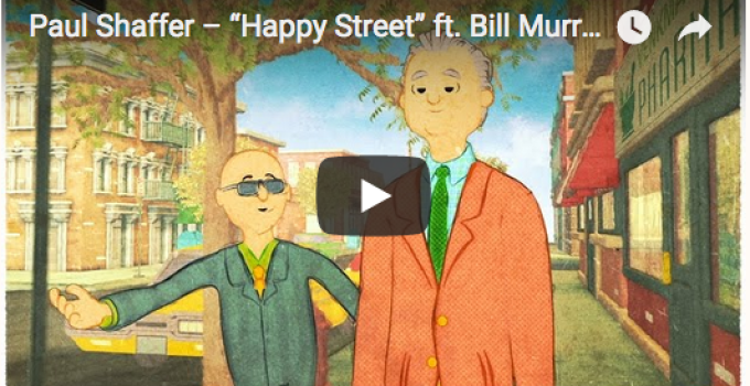 Bill Murray and Paul Shaffer’s “Happy Street”